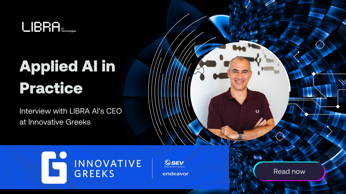 Building AI That Works: An Interview with LIBRA AI’s CEO at Innovative Greeks